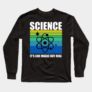 Science it's Magic but Real Long Sleeve T-Shirt